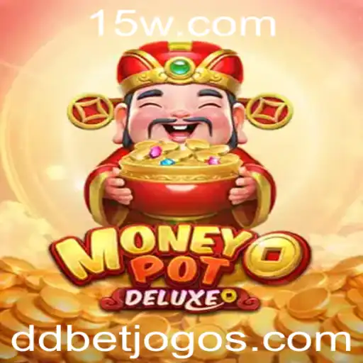 ddbet | Explore o Mundo Empolgante de MoneyPotDELUXE: Um Guia Completo