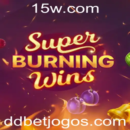 ddbet | Explorando o Mundo Emocionante de SuperBurningWins no Cenário Atual